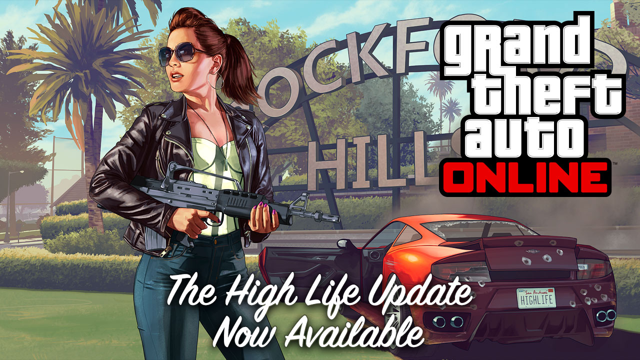 Grand Theft Auto Online - The High Life Update Now Available